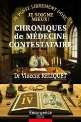 Chroniques de médecine contestataire - Je pense librement donc je soigne mieux Tome 4 cover image