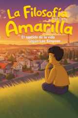 La Filosofía Amarilla - El Sentido de la Vida según Los Simpson cover image