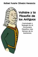 Voltaire y la Filosofía de los Antiguos - Cosmología y Teología en el Diccionario Filosófico más famoso de la Ilustración cover image