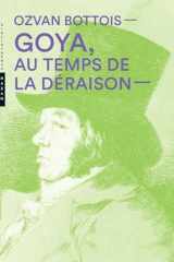 Goya, au temps de la Déraison cover image