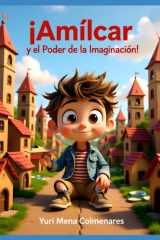 Amílcar y el Poder de la Imaginación - Una historia de creatividad, bondad y aventura. cover image