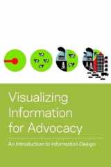 Visualizing Information For Advocacy: An Introduction To Information Design cover image