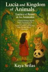 Lucía and the Kingdom of Animals / Lucía y el Reino de los Animales - A Magical Bilingual Spanish-English Storybook for All- Learn Animal Names, Nature Vocabulary, and Reading Skills Through Fantasy cover image