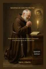 Novena de San Padrepio - Poderosas oraciones por milagros y consuelo a la mística santa de Pietrelcina cover image