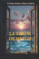 La tarde de mi voz cover image