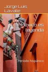 México es leyenda - Período hispánico cover image