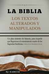 La Biblia - Los Textos Alterados Y Manipulados cover image