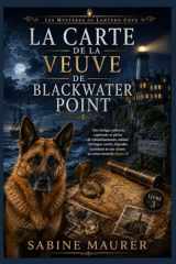 La carte de la veuve de Blackwater Point: Une intrigue policière captivante et pleine de rebondissements, mêlant héritages cachés, légendes maritimes ... Mystères de Lantern Cove) (French Edition) cover image