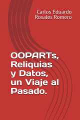 OOPARTs, Reliquias y Datos, un Viaje al Pasado. cover image