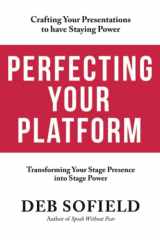 Perfecting Your Platform Transforming Your Stage Presence Into Stage Power cover image