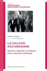 La galaxie rocardienne: Racines, odyssée et reliques d’une aventure politique cover image