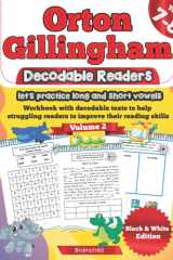 Orton Gillingham Decodable Readers: Let's Practice Long and Short Vowels. Workbook with Decodable Texts to Help Struggling Readers to Improve Their Reading Skills. Black and White Edition. Volume 2 cover image