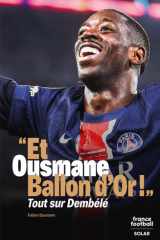 « Et Ousmane Ballon d'Or ! » - Tout sur Dembélé cover image