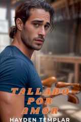 Tallado por amor cover image