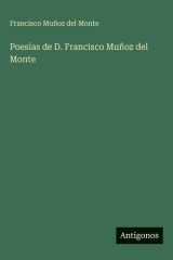 Poesías de D. Francisco Muñoz del Monte cover image