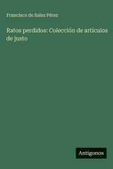 Ratos perdidos: Colección de artículos de justo cover image