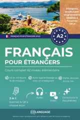 Français pour étrangers : Cours complet A2 niveau élémentaire: Apprenez le français avec des activités, des exercices et un portail pour ... le français pour étrangers) (French Edition) cover image