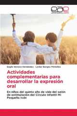 Actividades complementarias para desarrollar la expresión oral: En niños del quinto año de vida del salón de estimulación del Círculo Infantil Mi Pequeño Iván (Spanish Edition) cover image