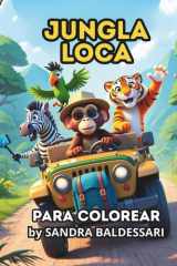 JUNGLA LOCA: Libro para colorear infantil: Animales de la selva en actividades divertidas | 34 dibujos + stickers | Para niños y niñas de 6 a 12 años cover image