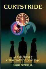 Curtstride, La vida mortal y el tiempo del fin de un viaje cover image