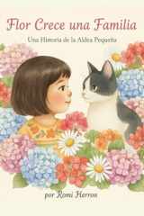 Flor Crece una Familia - Una Historia de la Aldea Peqeña cover image
