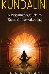 Kundalini A Beginner's Guide to Kundalini Awakening cover image