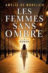 Les femmes sans ombre (Roman d'Amélie De Monclair) (French Edition) cover image