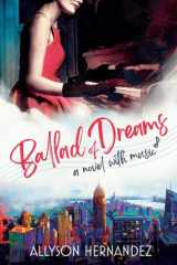 Ballad of Dreams A Novel with Music cover image