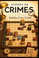 Criméo - Scènes de Crimes - Sudoku murder: Livre Énigme Adulte - 50 enquêtes logiques à résoudre – Le cadeau idéal pour amateurs de casse tête (French Edition) cover image