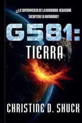 G581: Tierra (Gliese 581g Espanol) (Spanish Edition) cover image