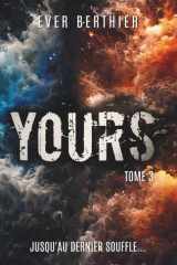 Yours: Tome 3 (French Edition) cover image