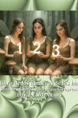 El libro de los números de las hadas: Un libro de números para pequeños aprendices (Libros de Matemáticas Para Niños) (Spanish Edition) cover image