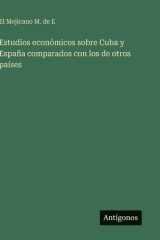 Estudios económicos sobre Cuba y España comparados con los de otros países cover image