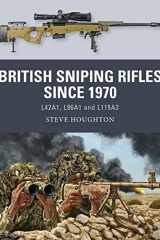 British Sniping Rifles Since 1970 L42A1, L96A1 and L115A3 cover image
