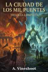La Ciudad de los Mil Puentes: Trilogía Completa (Edición Deluxe) (Spanish Edition) cover image