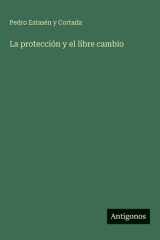 La protección y el libre cambio cover image
