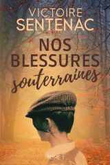 Nos blessures souterraines: Une fresque bouleversante au coeur de l'Histoire - Nouveau roman 2026 (French Edition) cover image