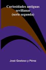 Curiosidades Antiguas Sevillanas; (Serie Segunda) cover image