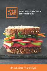 WFPB+ME: Whole Food Plant Based Eating Made Easy cover image
