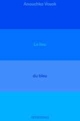 Le lieu du bleu - Enquête sur un ciel de Provence cover image