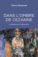 Dans l'ombre de Cezanne cover image