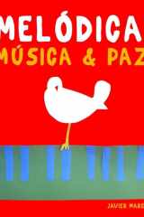 Melódica, Música & Paz: 10 Piezas Fáciles para Melódica Libro para Principiantes cover image