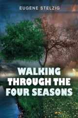 Walking Through The Four Seasons cover image