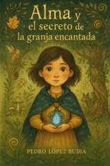 Alma y la Granja Encantada - La magia está en lo invisible cover image