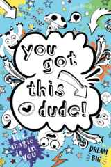 You Got This Dude!: A Positivity Workbook For Boys cover image
