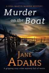 MURDER ON THE BOAT a Gripping Cozy Crime Mystery Full of Twists cover image