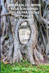 Obstáculos, mitos y cultos cargo en las prácticas del yoga y el budismo cover image