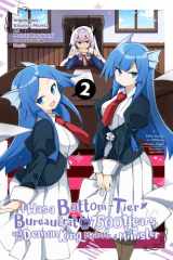 I Was a Bottom-Tier Bureaucrat for 1,500 Years, and the Demon King Made Me a Minister, Vol. 2 (manga) cover image