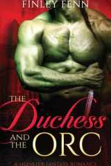 The Duchess and the Orc A Monster Fantasy Romance cover image