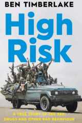 High Risk A True Story of the SAS, Drugs, and Other Bad Behaviour cover image